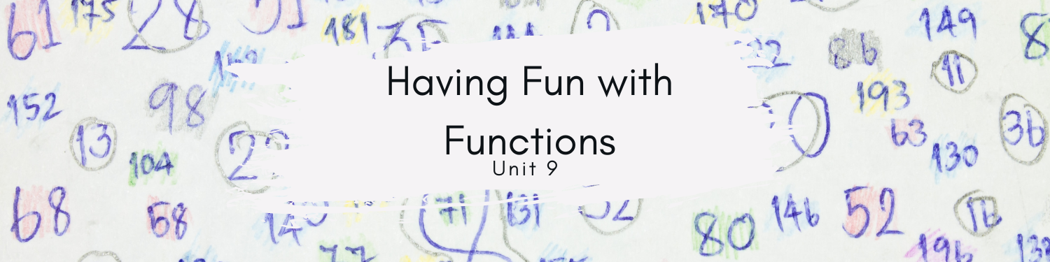 Unit 9: Having Fun with Functions Banner
